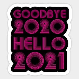 Goodbye 2020 Hello 2021 New Years hello 2021 funny Sticker